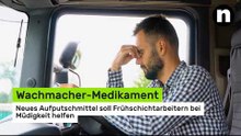 Wachmacher-Medikament: Neues Aufputschmittel soll Frühschichtarbeitern bei Müdigkeit helfen