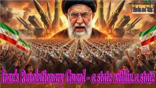 Iran's Revolutionary Guard - a state within a state