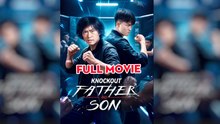 Knockout Father And Son / Fist Of Fury Father And Son Legacy