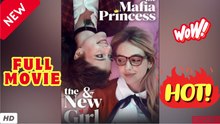 💥🎬 🔥 The Mafia Princess And The New Girl Full EP