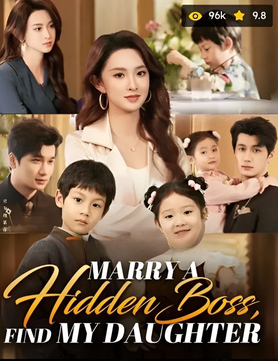 MARRY A HIDDEN BOSS FIND MY DAUGHTER - Drama FULL MOVIES ENGLISH SUB