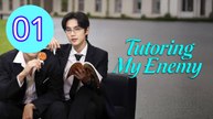Tutoring My Enemy Episode 1 Engsub
