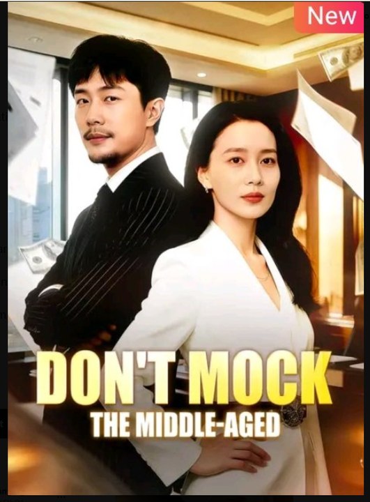 Dont Mock the Middle-Aged Drama Movies English Sub