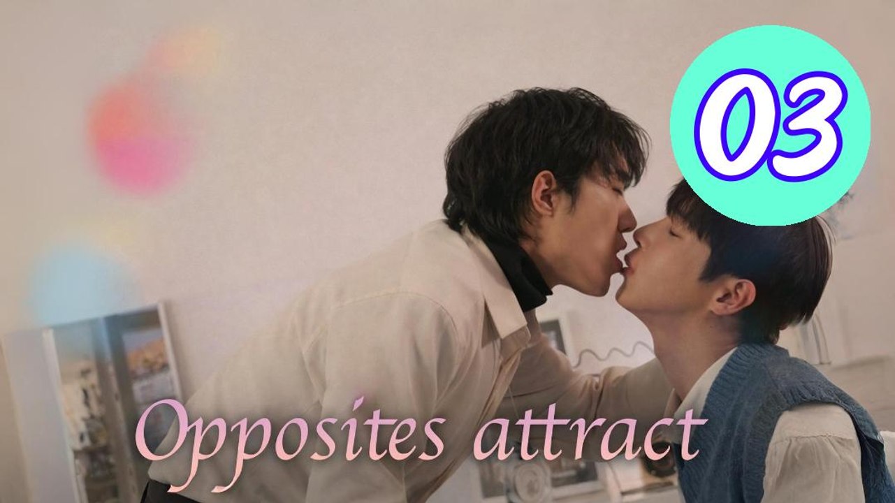 Opposites Attract Episode 3 Engsub