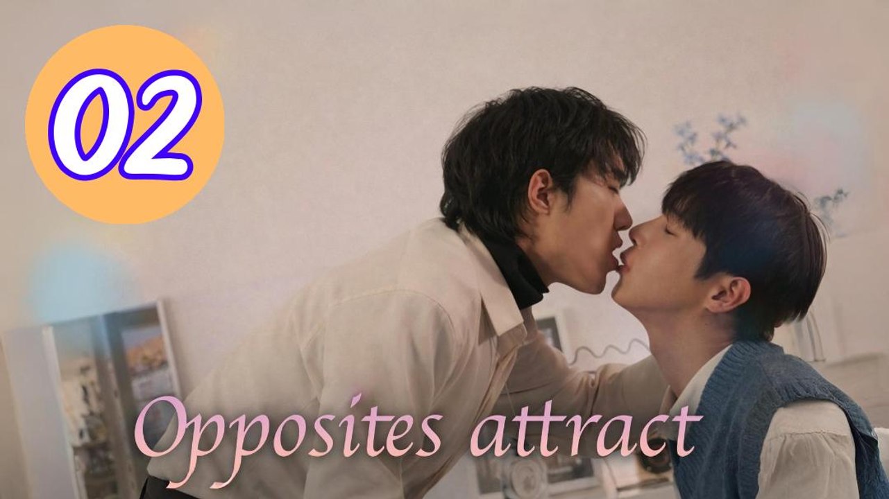 Opposites Attract Episode 2 Engsub