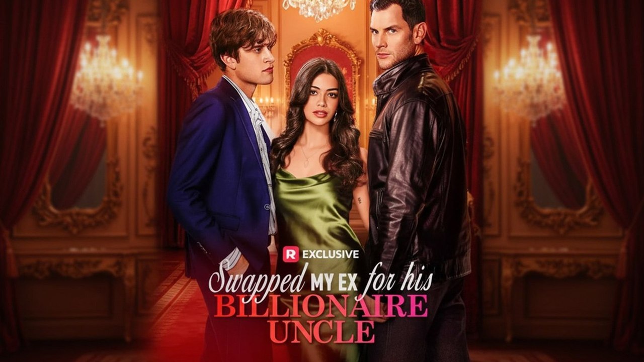 Swapped My Ex for His Billionaire Uncle FULL EPISODE #shortfilm