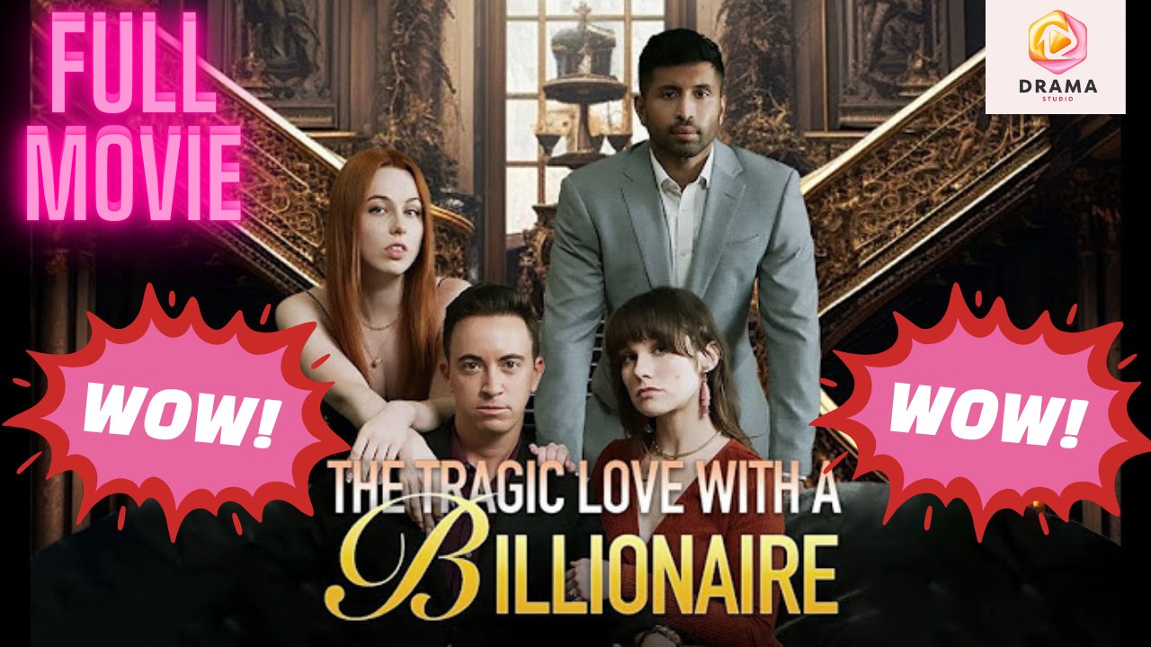 New The Tragic Love With A Billionaire Flextv Moboreel Drama Hub