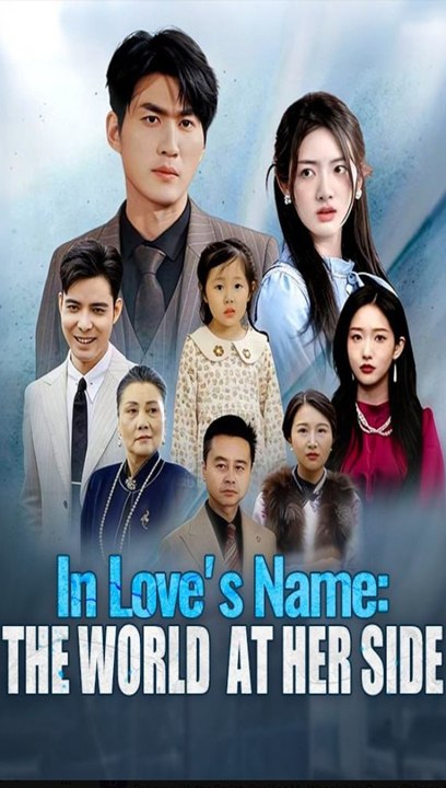 In Love's Name- The World at Her Side (DUBBED)- Drama Movie English Sub