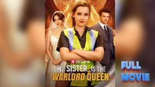 My Sister is The Warlord Queen #FullMovie