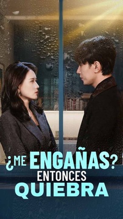 ¿Me EngañAs? Entonces Quiebra - Completo