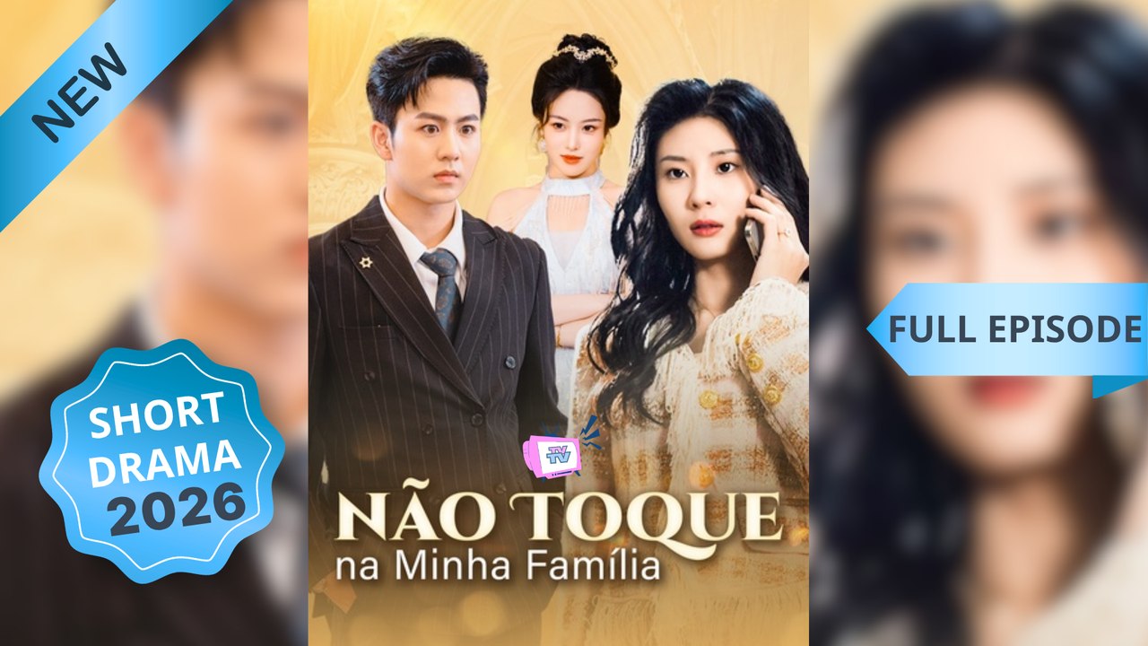 Não Toque na Minha Família Episódio Completo
