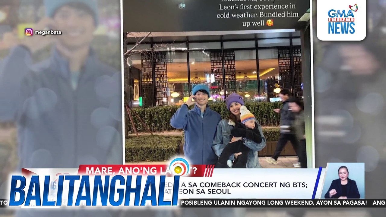 Megan Young, excited na sa comeback concert ng BTS; kasama sina Mikael at Leon sa Seoul | Balitanghali