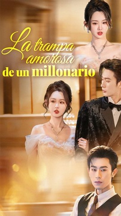 La trampa amorosa de un millonario - Completo En Español