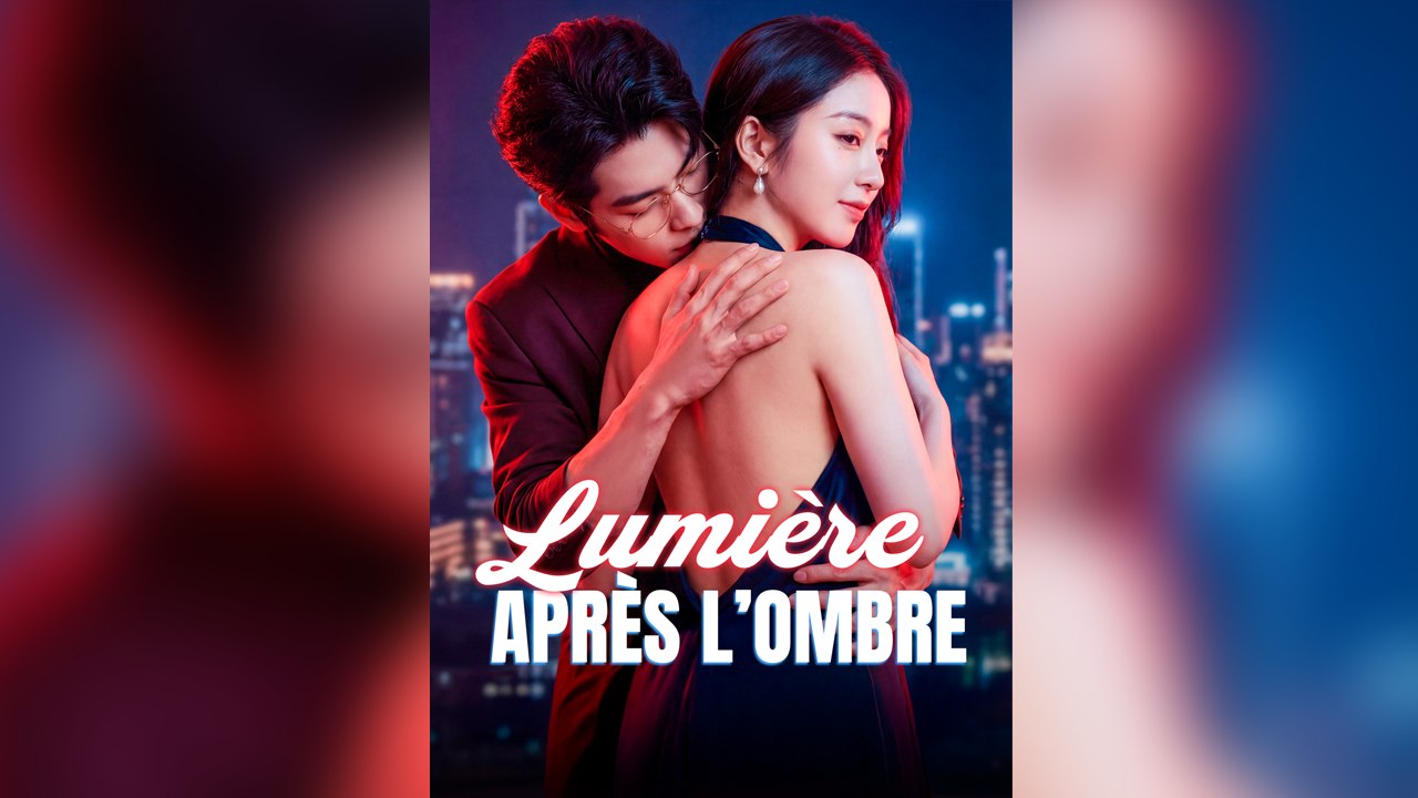 [Doublé]Lumière après l’Ombre - En Français