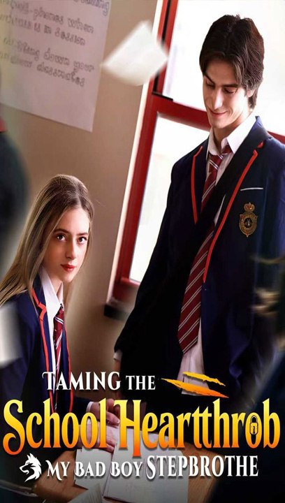 💥 FULL MOVIES : Taming The School Hearthrob My Bad Boy Stepbrother ENGLISH SUB (2026)