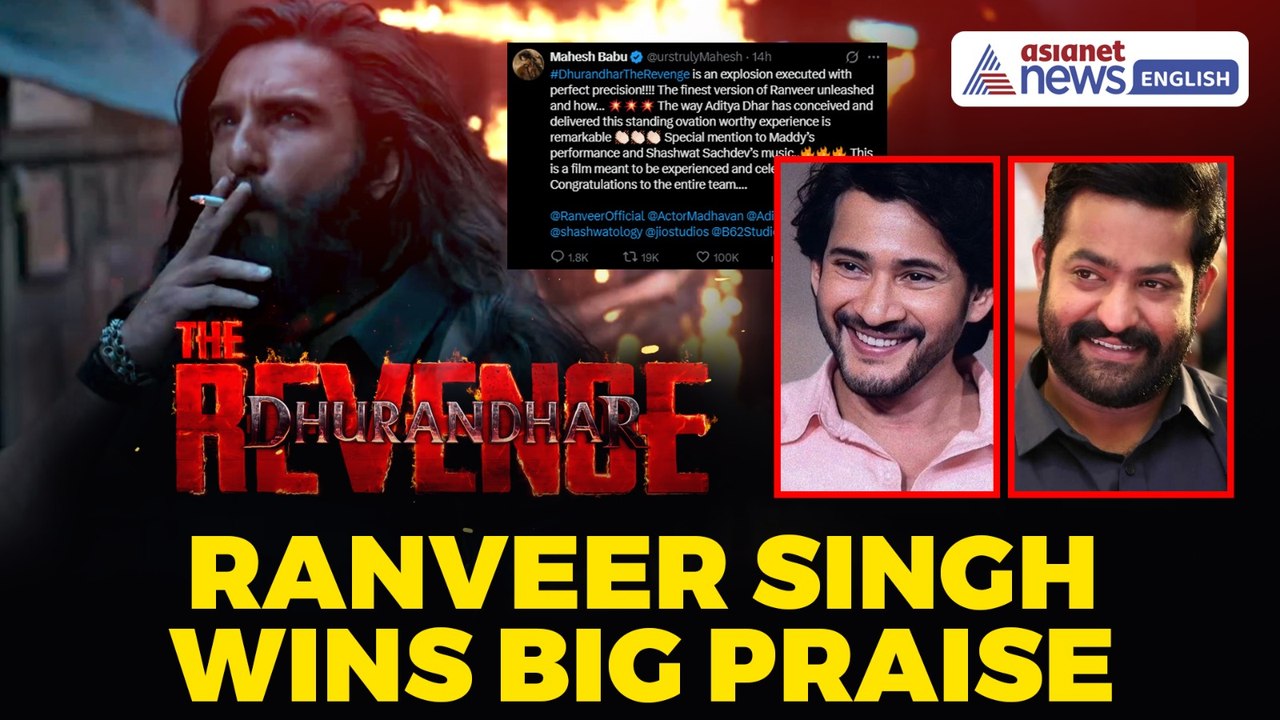 Mahesh Babu & Jr NTR Praise Dhurandhar 2: Ranveer Singh Steals The Show