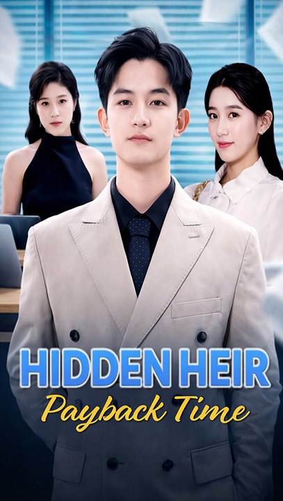 Hidden Heir - Payback Time - Chinese Drama - English Sub