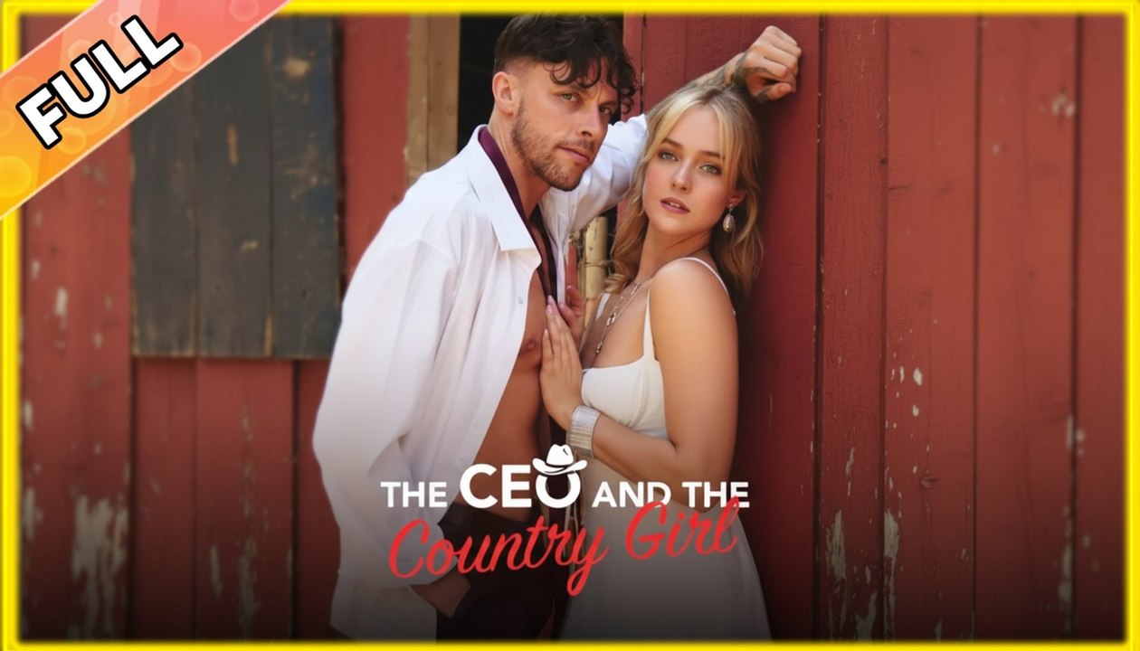 CEO and the Country Girl - Full [Full Movie] - Video Dailymotion