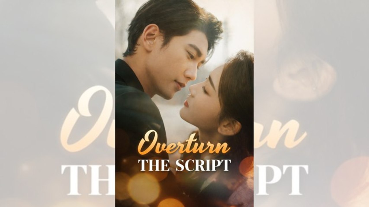 Overturn The Script | Full HD Chinese Drama | Mega Short Drama