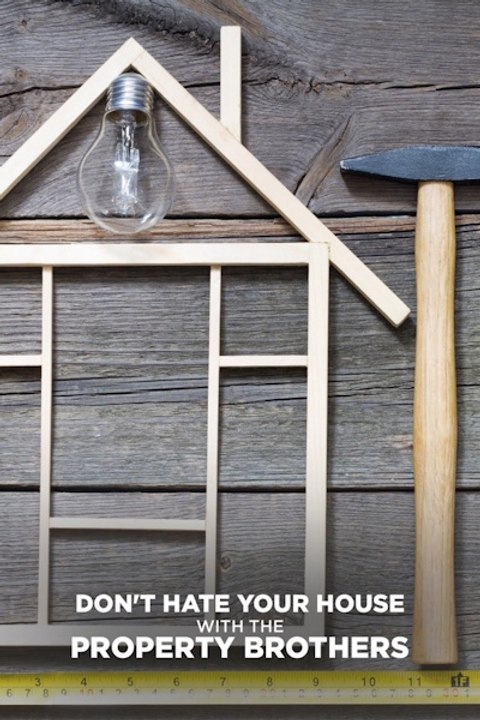 Dont Hate Your House with the Property Brothers - Season 2 - Episode 07: Sweating It Out