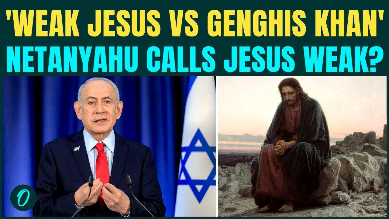 Netanyahu’s ‘Jesus vs Genghis Khan’ Remark EXPLODES Online | Christians ERUPT, PM Calls Jesus WEAK?