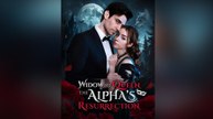 Widow to Queen The Alpha's Resurrection #FULL HD
