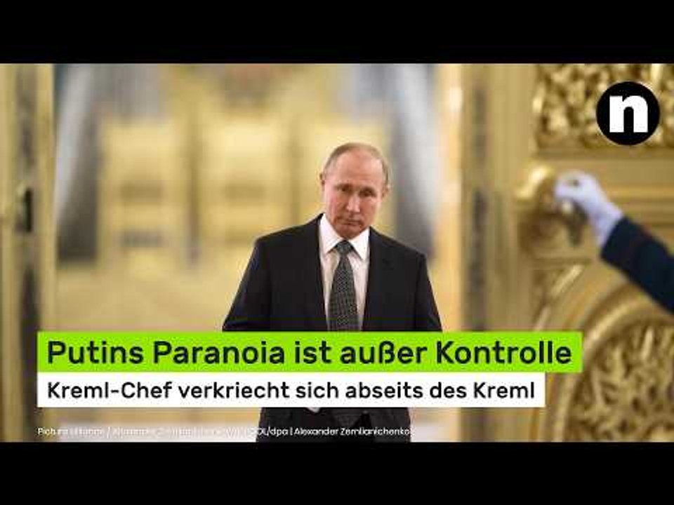 Putins Paranoia außer Kontrolle - Kreml-Chef verkriecht sich abseits des Kreml