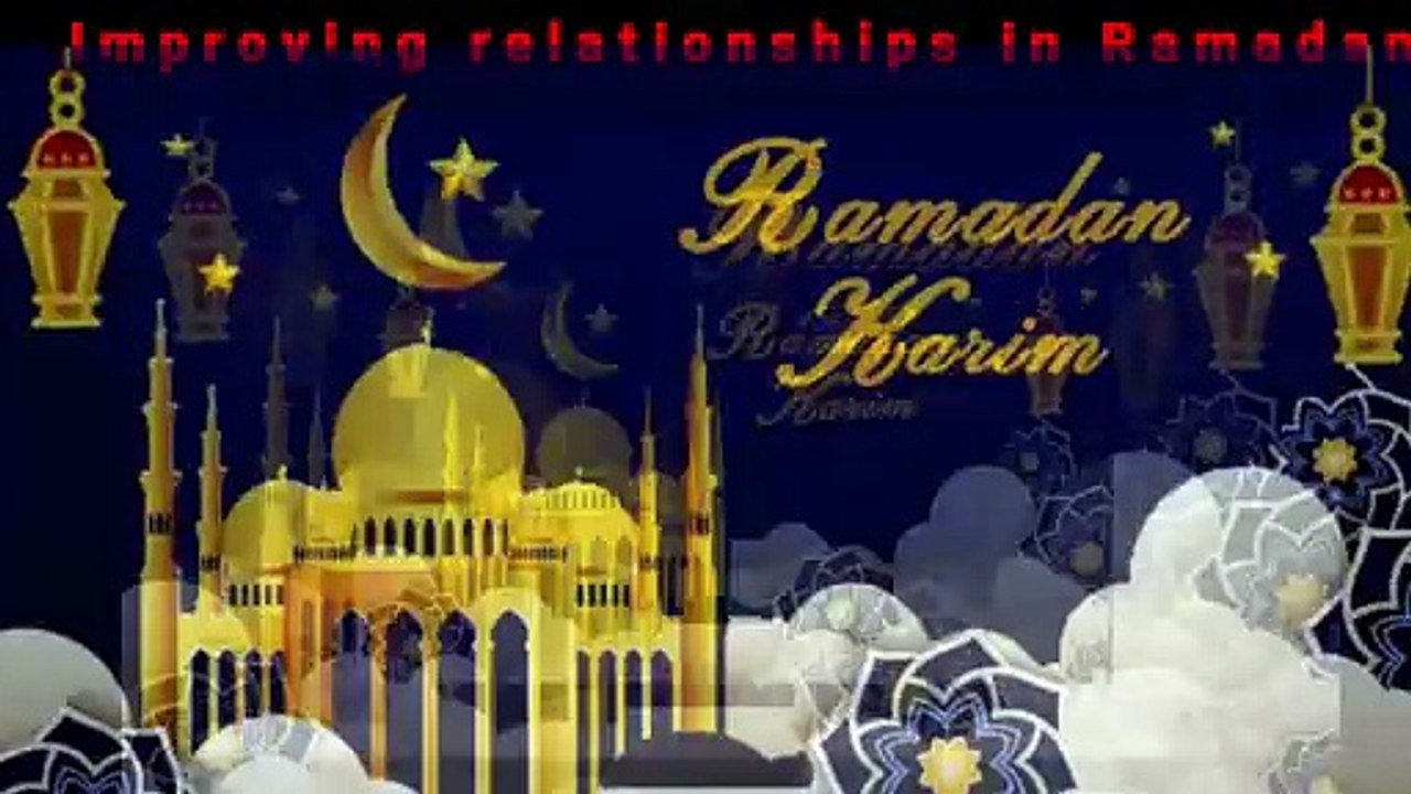 Improving relationships in Ramadan