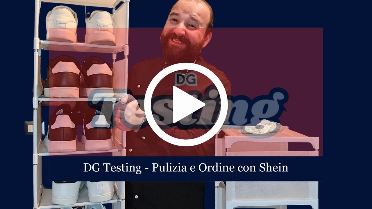 DG Testing - ORDINE e PULIZIA con SHEIN