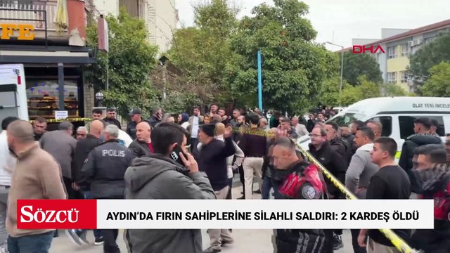 Aydın’da fırın sahiplerine silahlı saldırı: 2 kardeş öldü