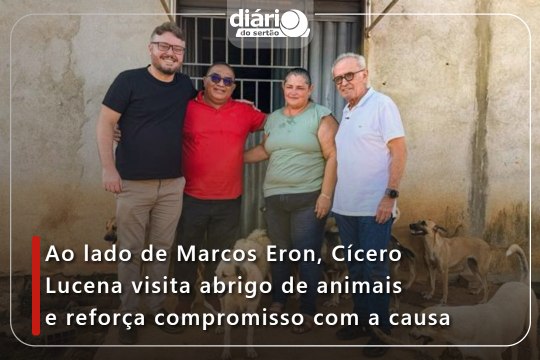 Ao lado de Marcos Eron, Cícero Lucena visita abrigo de animais e reforça compromisso com a causa