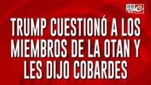 Trump cuestionó a los miembros de la OTAN y les dijo "cobardes"