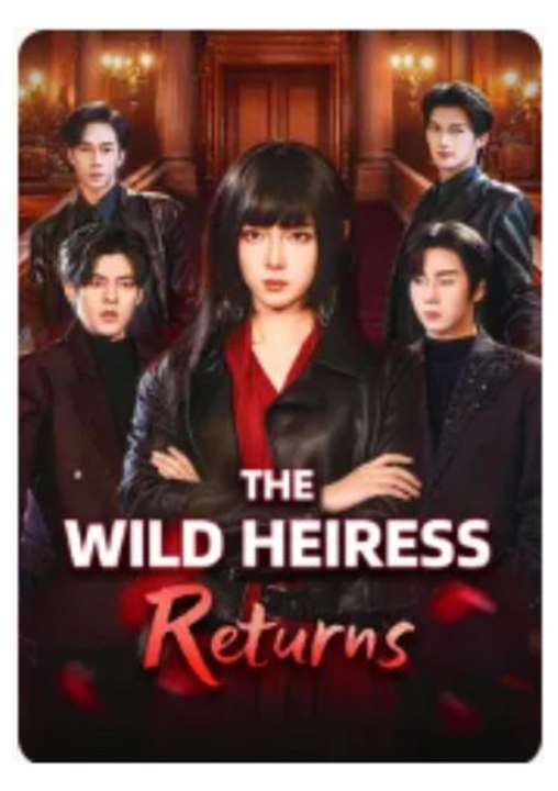 The Wild Heiress Returns Aft - (2026) ✅ FULL EP