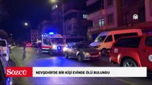 Nevşehir'de bir kişi evinde ölü bulundu
