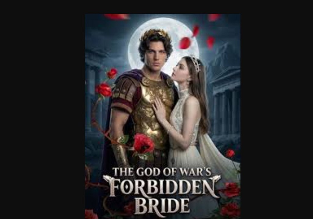 The God of War's Forbidden Bride [ EN_ES Sub] Full Movie