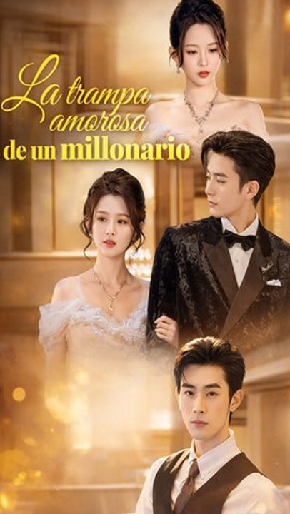 La trampa amorosa de un millonario - Completo En Español