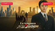 (Doblado) La venganza del hijo olvidado (Versión completo)