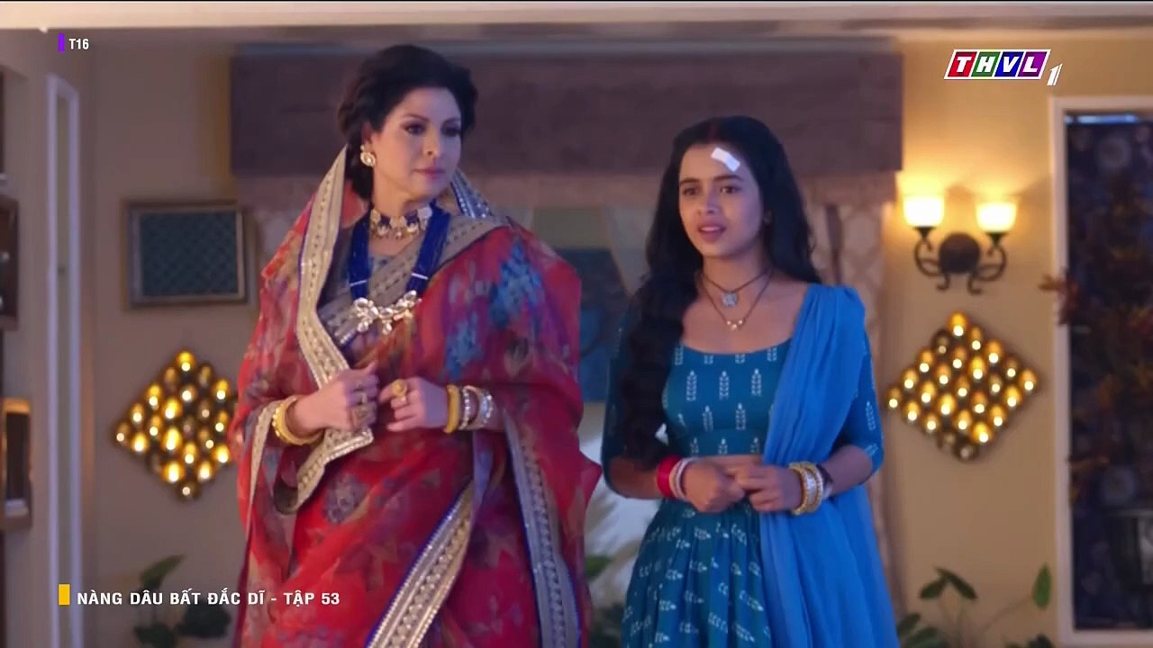 NÀNG DÂU BẤT ĐẮC DĨ - TẬP 53 - THVL1 LỒNG TIẾNG - PHIM ẤN ĐỘ - NANG DAU BAT DAC DI