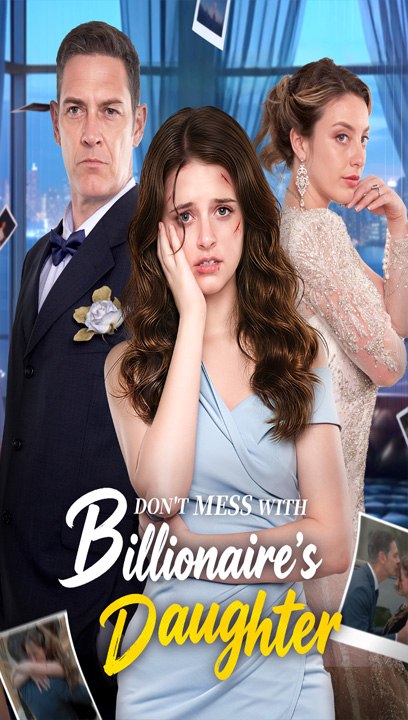 🔥 (2026) - Don't Mess with Billionaire's Daughter Full Episodes - FULL ENGSUB