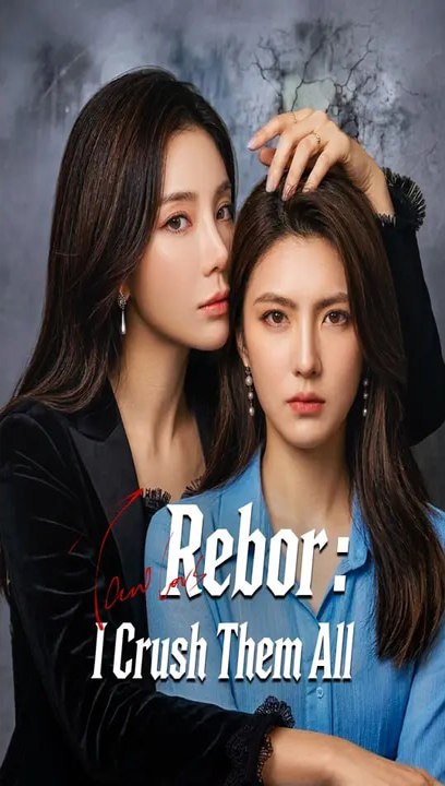 Watch Reborn I Crushed Them All Chinese Drama - 🧡🍏 🔥  (2026) - FULL DRAMA MOVIES ENGSUB
