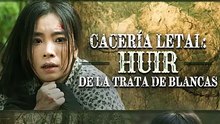CaceríA Letal_ Huir De La Trata De Blancas - Completo