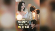 The Kidnapper Who Stole My Heart | Full Short