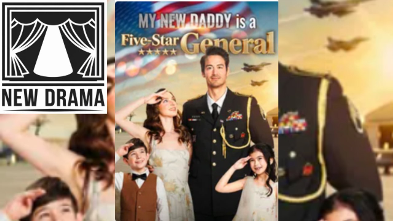☢️ [SOON 2026] 💛 🚀 My New Daddy is a Five Star General ☢️ - Full Dailymotion