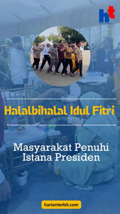Halalbihalal Idul FitriMasyarakat Penuhi Istana Presiden