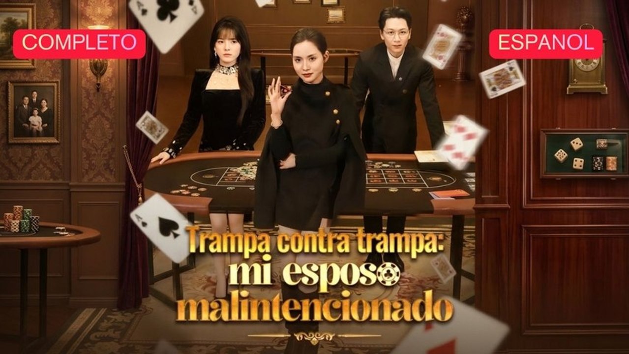 [Español] Trampa contra trampa mi esposo malintencionado (Versión completo)