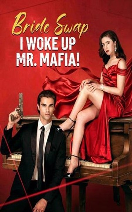 [🔥Hot 2026] Bride Swap I Woke Up Mr. Mafia - Full