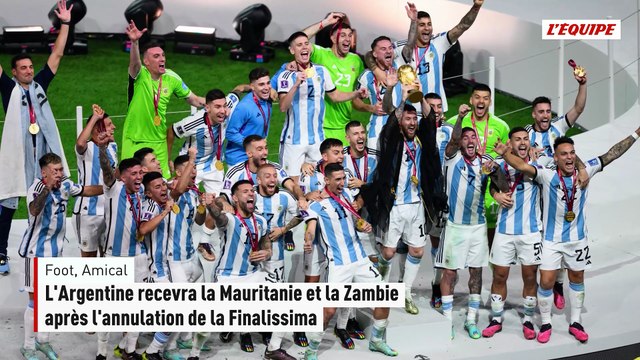 L'Argentine recevra la Mauritanie et la Zambie après l'annulation de la Finalissima - Foot - Matches amicaux