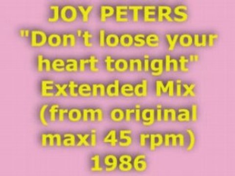 JOY PETERS Don't loose your heart tonight Extended 1986
