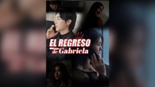El Regreso de Gabriela Drama Chino