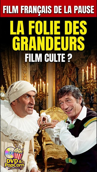 Le film français de la pause :La Folie des grandeurs